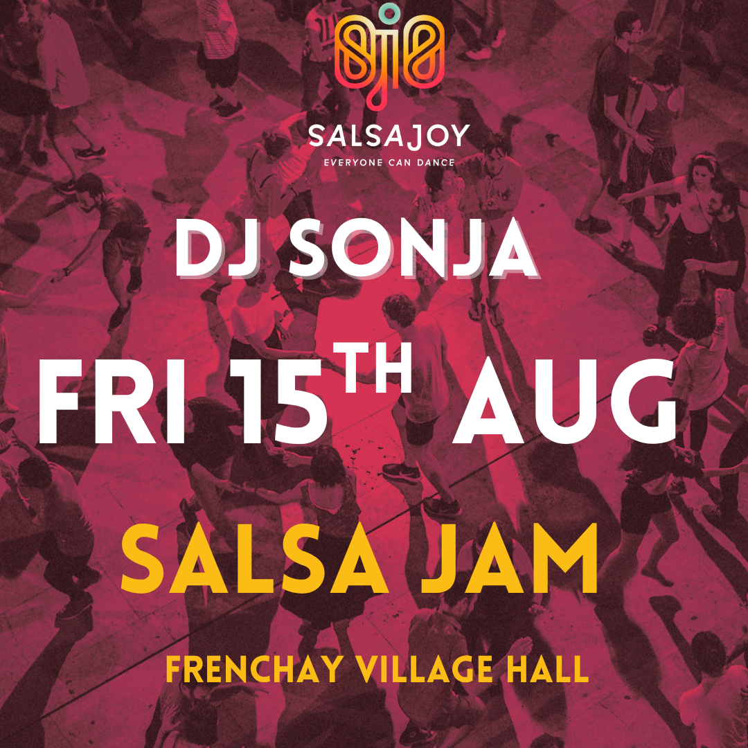 SALSA JAM - Friday, Aug 15th @ Frenchay Village Hall