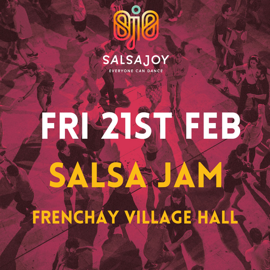 SALSA JAM - Friday, February 21st @ Frenchay Village Hall