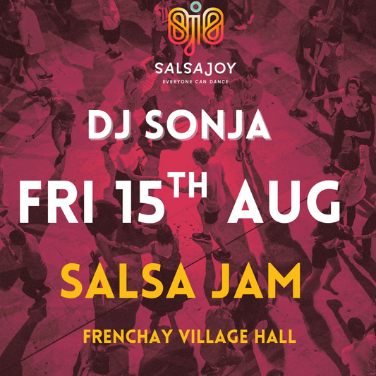 SALSA JAM - Friday, Aug 15th  @ Frenchay Village Hall
